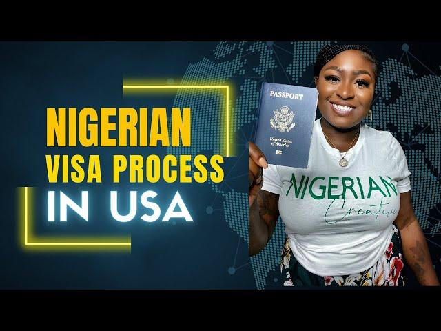 Nigerian Visa Process In the USA