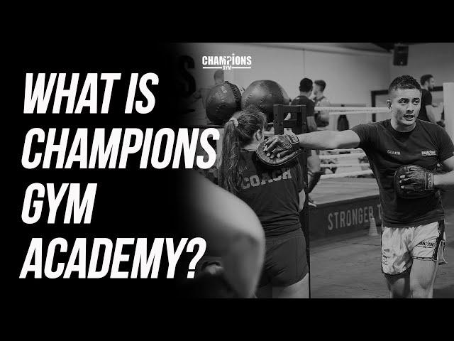 What is Champions Gym Academy?