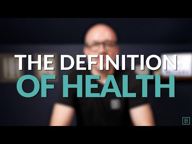 What is the Definition of Health? - A Breakdown by Dr. Jeff Langmaid