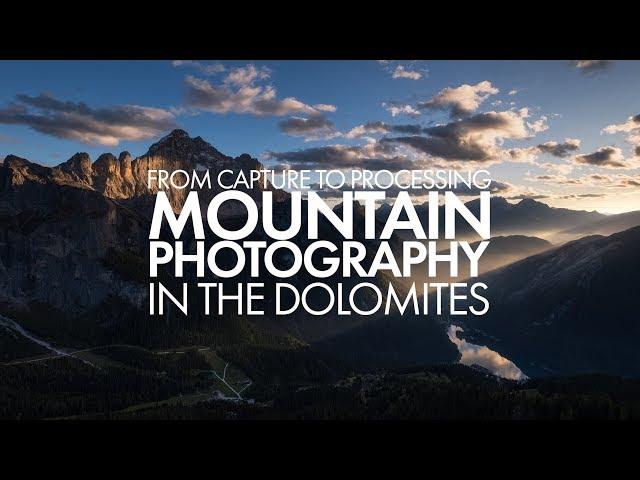 Mountain Photography In the Dolomites - From Capture to Processing