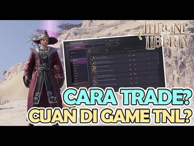 CEK RMT ATAU CUAN DI TNL! BISA TRADE? Throne and Liberty