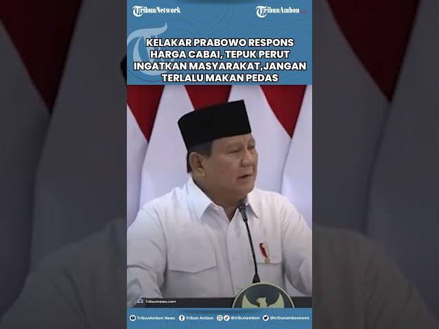 Kelakar Prabowo Respons Harga Cabai, Tepuk Perut Ingatkan Masyarakat,Jangan Terlalu Makan Pedas