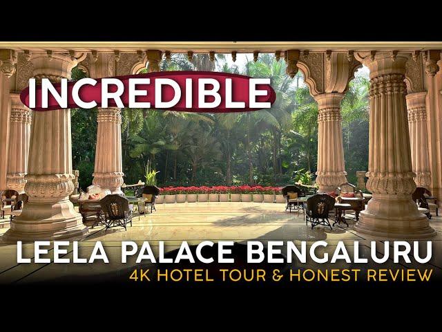 THE LEELA PALACE Bengaluru, India 【4K Hotel Tour & Honest Review】A PRISTINE Palace