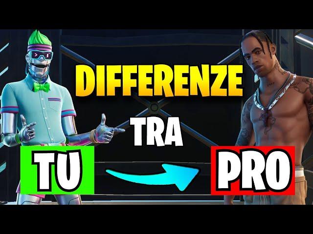 Le Principali DIFFERENZE tra TU e un PRO PLAYER su Fortnite!