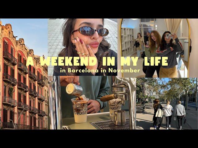 barcelona vlog | a weekend in my life in november