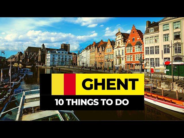 Top 10 Things to do in Ghent 2024 | Belgium Travel Guide