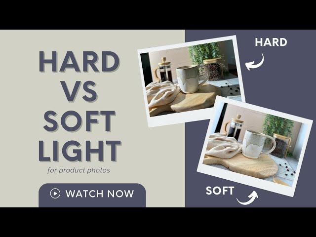 Hard VS Soft Lighting for Product Photography | Why do I get shadows?