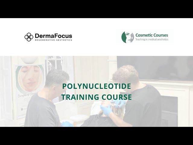 Polynucleotide Training Course - Cosmetic Courses
