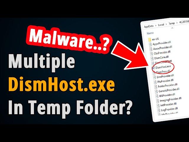 Why So Many DismHost.exe in Temp Folder?