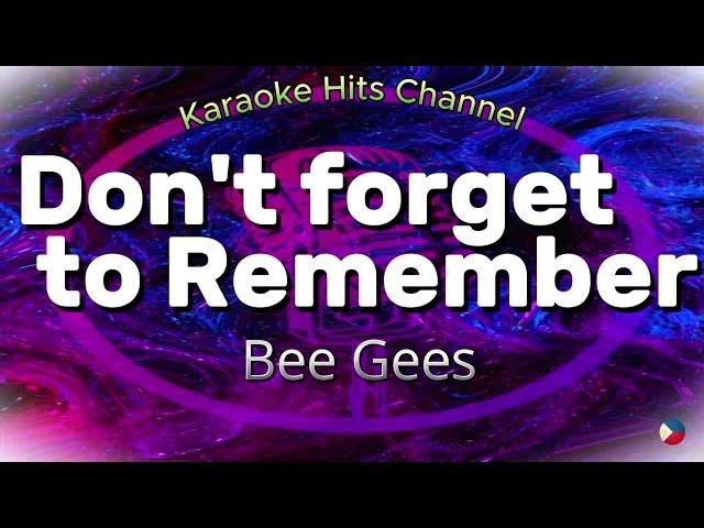 Bee Gees - Don't forget to remember (KARAOKE VERSION)