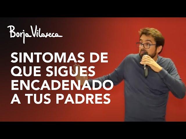 Síntomas de que mantienes una relación disfuncional con tus padres | Borja Vilaseca