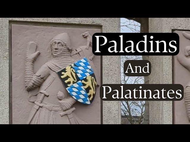 What Is A Paladin (And What Is A Palatinate)?