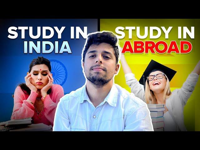 Studying Abroad vs Studying In India (7 Point Comparison)