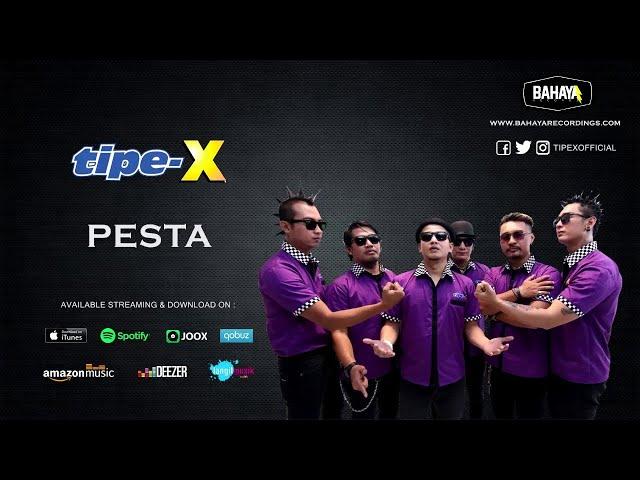 Tipe-X - Pesta (Official Audio)