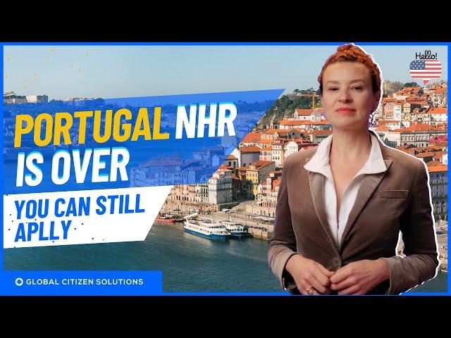 Is Portugal NHR over? Find out if you are eligible.