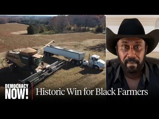 Black Farmers Celebrate "Historic" $2 Billion Payout for USDA Discrimination, Still Seek Debt Relief