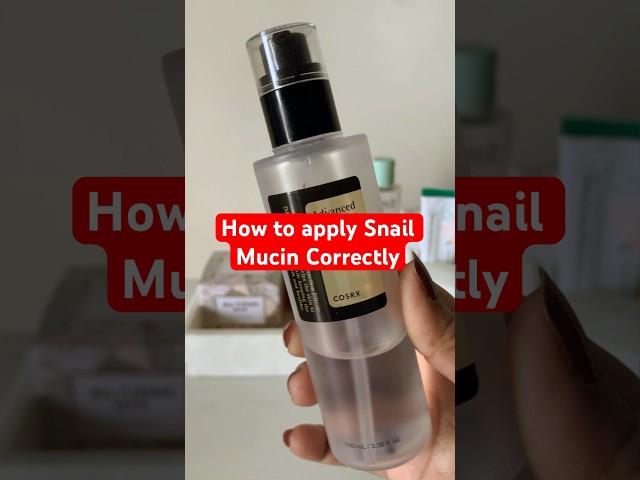 How to use @COSRXcosmetic Snail Mucin correctly#shortsfeed #ytshort #snailmucin