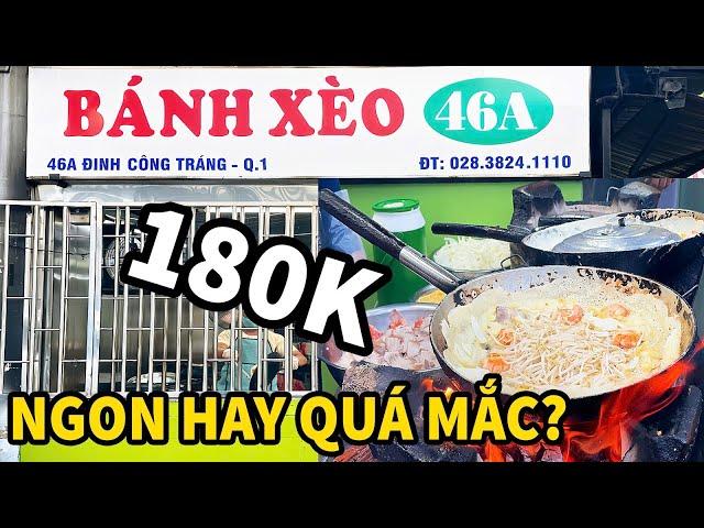 BÁNH XÈO 46A ĐINH CÔNG TRÁNG 180k mắc nhất Sài Gòn, vì sao khách vẫn đông tấp nập?