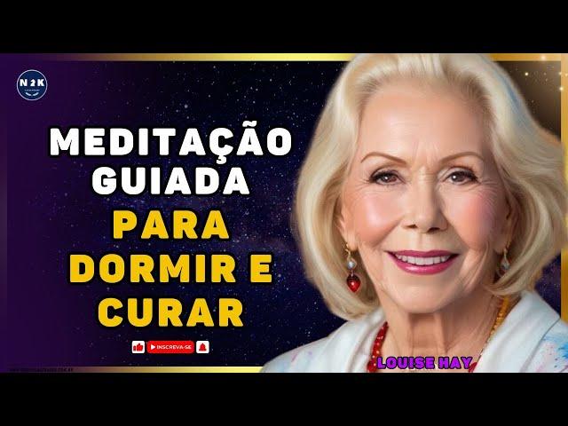 Meditação Guiada poderosa para cura, enquanto Dorme. Louise Hay, com Ondas Theta