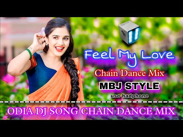 Feel My Love - Old Odia Dj Song || Chain Dance Mix || MBJ STYLE - Dj Lucky Remix