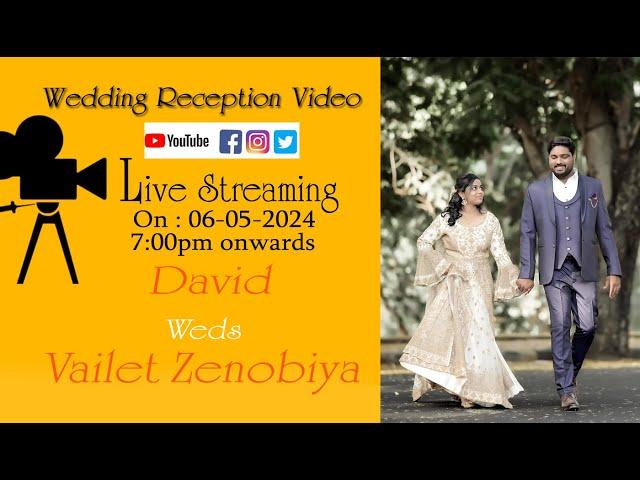 David  Weds  Vailet Zenobiya Wedding Reception Video Live Streaming