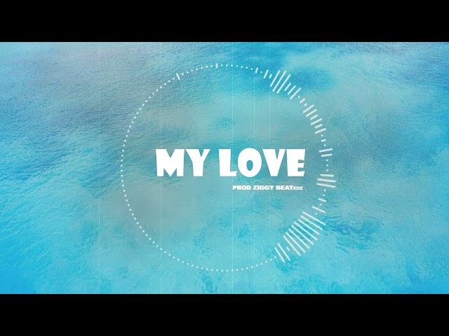 MY LOVE (Dancehall instrumental) *2022*