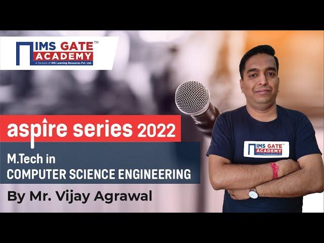 ASPIRE SERIES 2022 | Computer Science Engineering | IMS GATE Academy