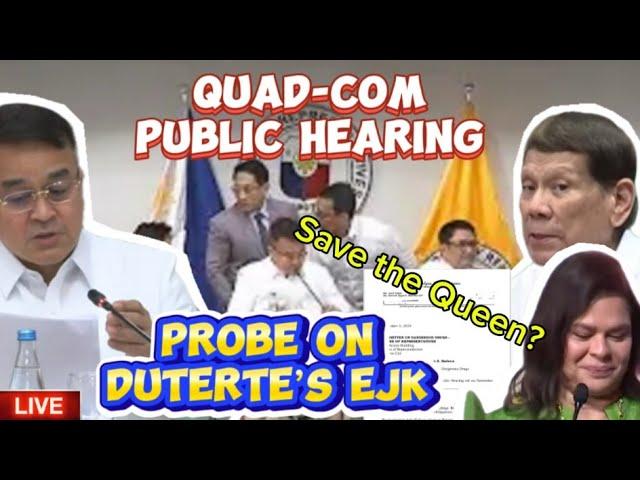 LIVE: HOUSE QUAD-COM HEARING PROBE ON EJK's PART 10 | SAVE THE QUEEN ?