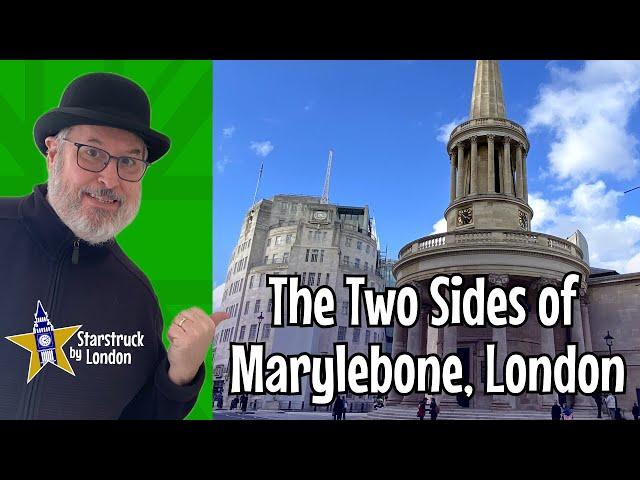 The Two Sides of Marylebone London