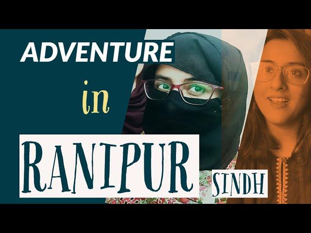 Adventures in Ranipur Riyasat | I put on  a BURKA AND LEFT!! The shahi Bazaar of Ranipur, Sindh