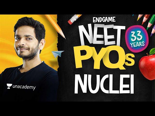 NEET All PYQs 27: Nuclei | Physics Endgame with Vikrant Kirar