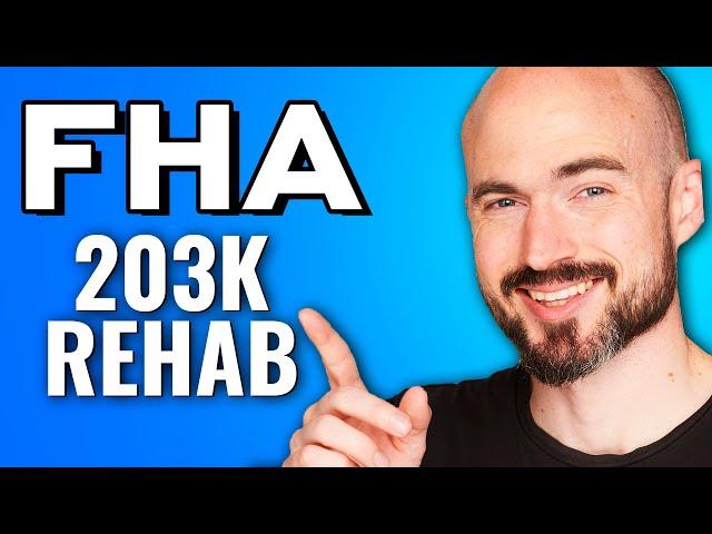 FHA 203K Rehab Loan Guide: Everything You Need To Know