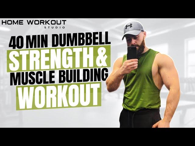 40 Min Dumbbell Strength & Muscle Building - Home Workout Studio