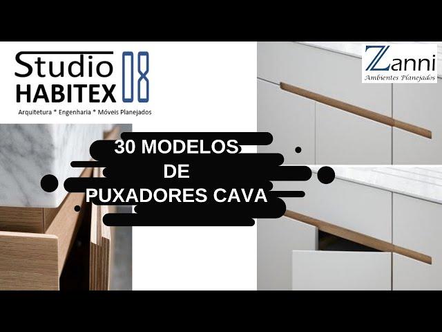 30 MODELOS DE PUXADORES TIPO CAVA - #MOVEIS PLANEJADOS