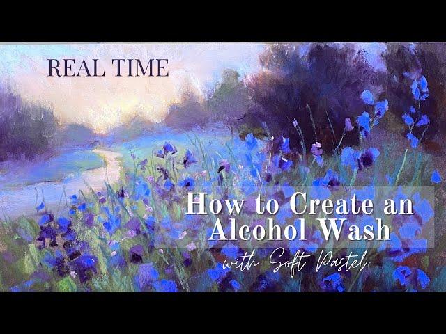 How to Create an Alcohol Wash with Soft Pastel / REAL TIME Lesson