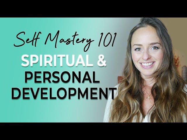 Spiritual Development & Personal Work | Self Mastery