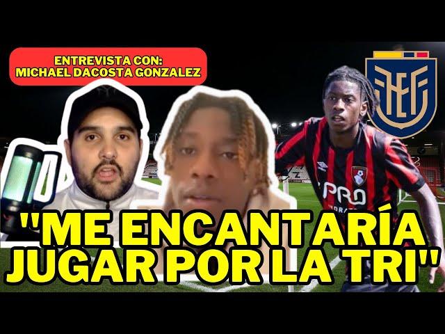  Charlamos con el CRACK DEL BOURNEMOUTH INGLÉS MICHAEL DACOSTA: SERÍA UN ORGULLO JUGAR POR ECUADOR