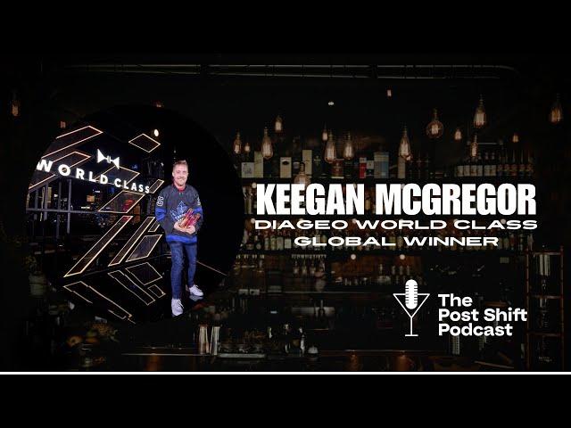 Post Shift Podcast #158 - Keegan McGregor - Diageo World Class Global Winner