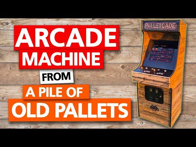 I built a Retro Arcade Machine from Old Pallets