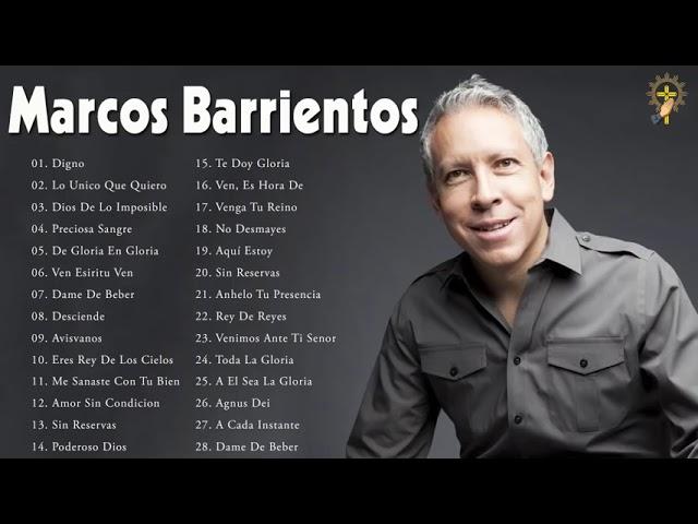 1 Hora Marcos Barrientos - Top 30 Marco Barriento Lo Mejor de la Musica Cristiana