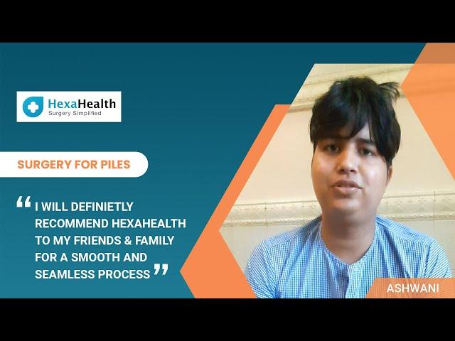 Piles Surgery || HexaHealth Success Story