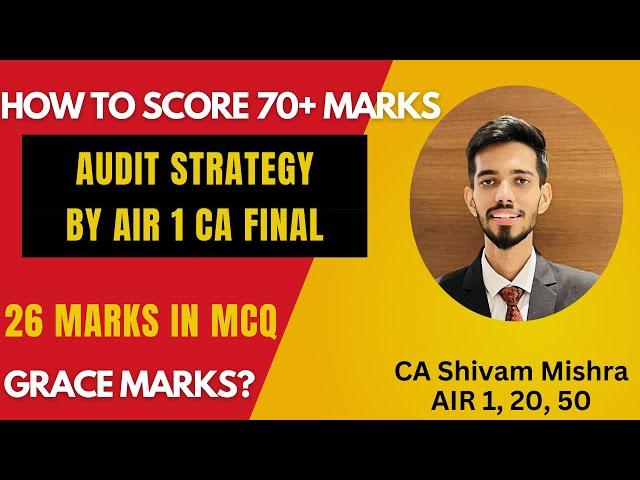 How I scored 71 Marks in CA Final Audit | AIR 1 CA Final | CA Shivam Mishra