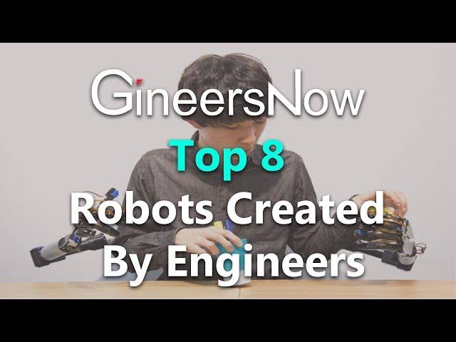 Top 8 Robots Created By Engineers   GineersNow TV