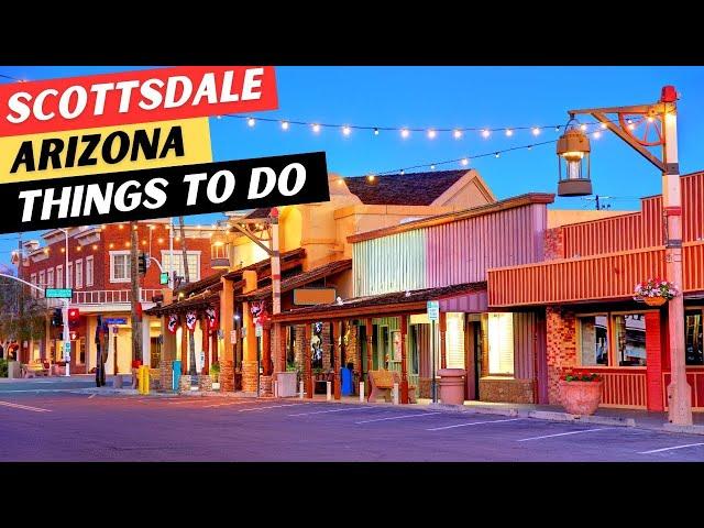 19 AMAZING Things To Do In Scottsdale & 4 To AVOID