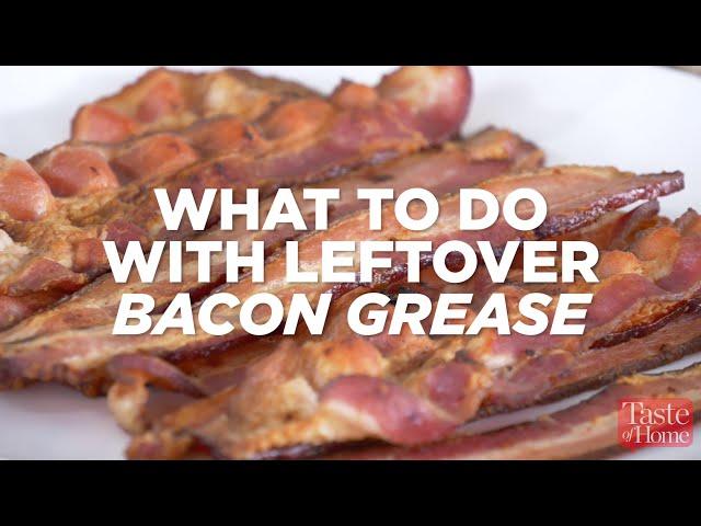 What to Do with Bacon Grease I Taste of Home