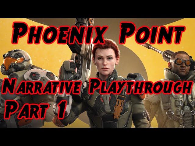 Phoenix Point Narrative Playthrough (Part 1)