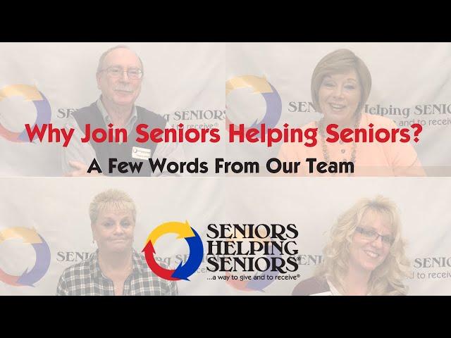 Why Join Seniors Helping Seniors?