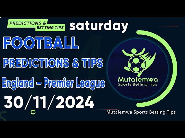 FOOTBALL PREDICTIONS TODAY 30/11/2024 PREDICTIONS TODAY | BETTING TIPS, #betting@sports betting tips