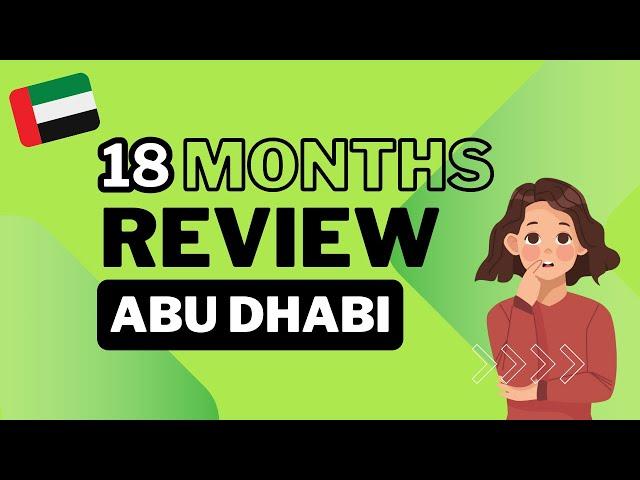 My Experience Living in Abu Dhabi for 18 Months | Honest Review | Living in the UAE