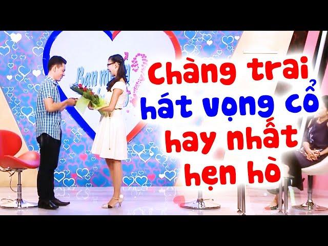 Chàng trai HÁT VỌNG CỔ hay như nuốt đĩa làm Cô giáo cấp 3 SAY MÊ tính chuyện đẻ con | Hẹn hò 2023